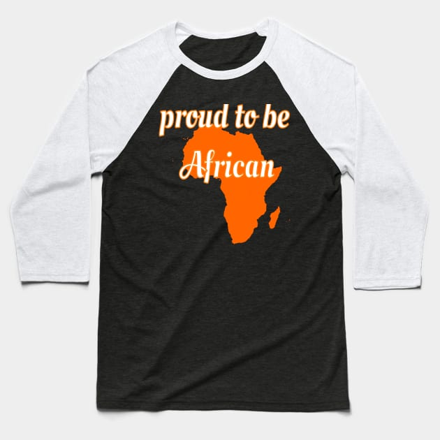 Proud to be african, Baseball T-Shirt by summerDesigns